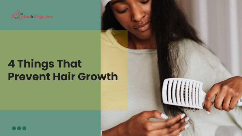 4 Things That Prevent Hair Growth