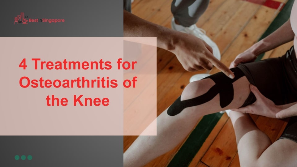 4 Treatments for Osteoarthritis of the Knee