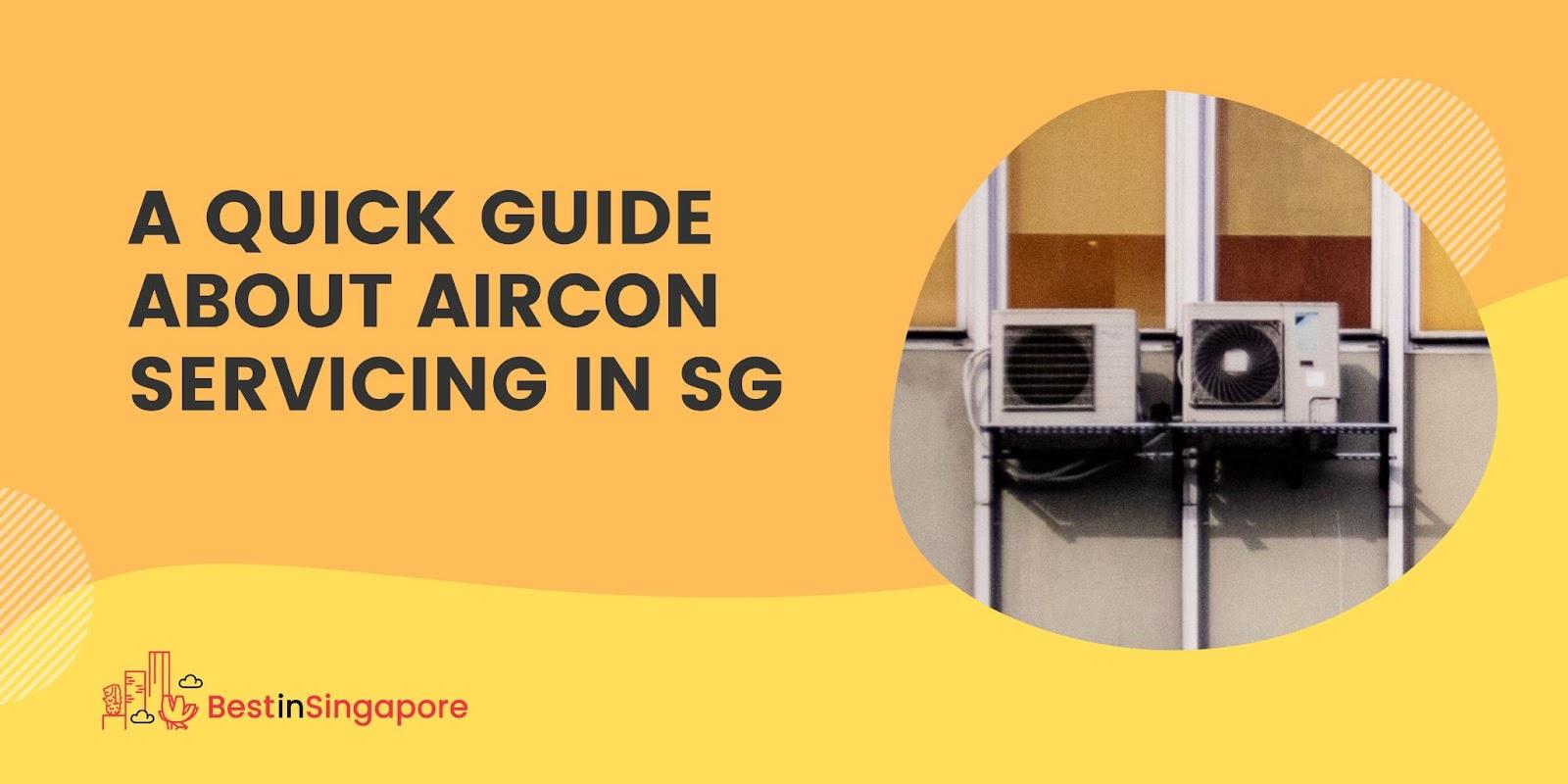A Quick Guide about Aircon Servicing in SG