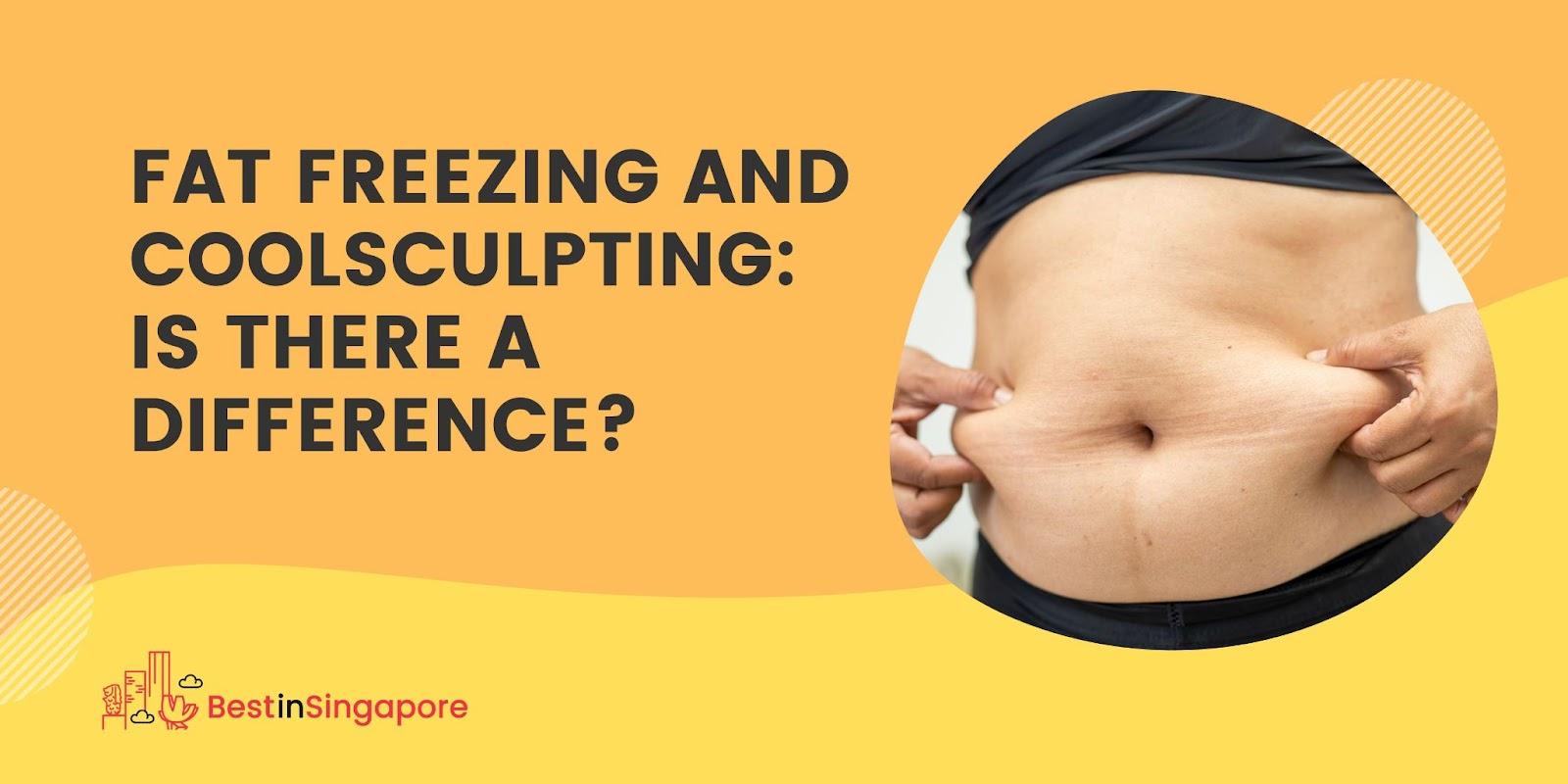 Fat Freezing and CoolSculpting Is there a difference