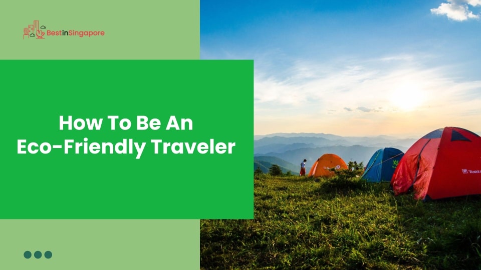 How to Be an Eco-Friendly Traveler