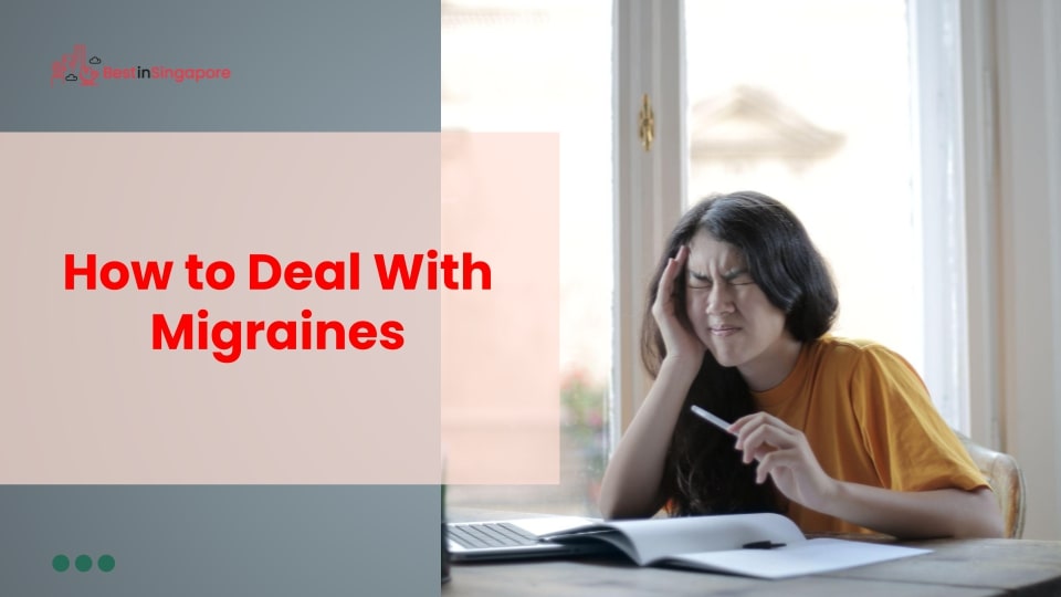 How to Deal with Migraines