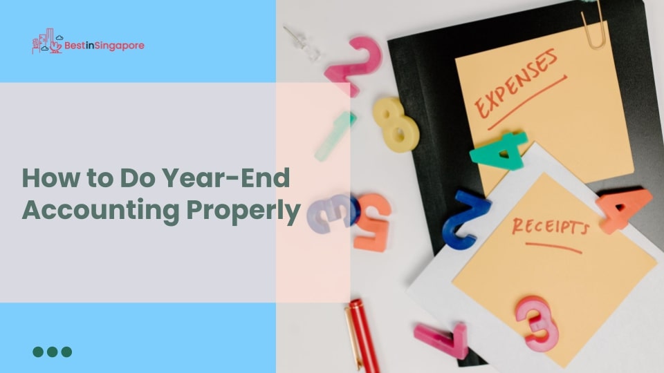 How to Do Year-End Accounting Properly