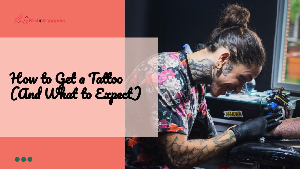 How to Get a Tattoo (And What to Expect)