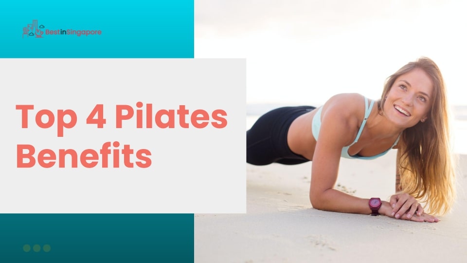 Top 4 Pilates Benefits