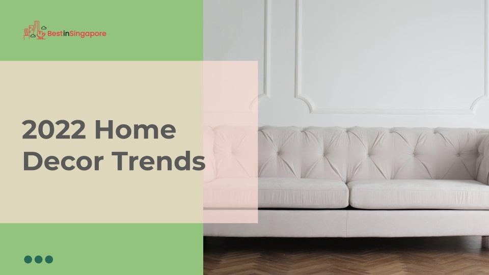 2022 Home Decor Trends