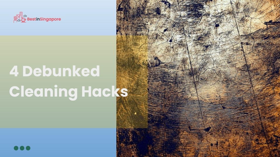 4 Debunked Cleaning Hacks