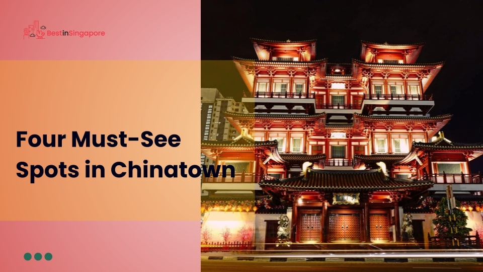 4 Must-See Spots in Chinatown