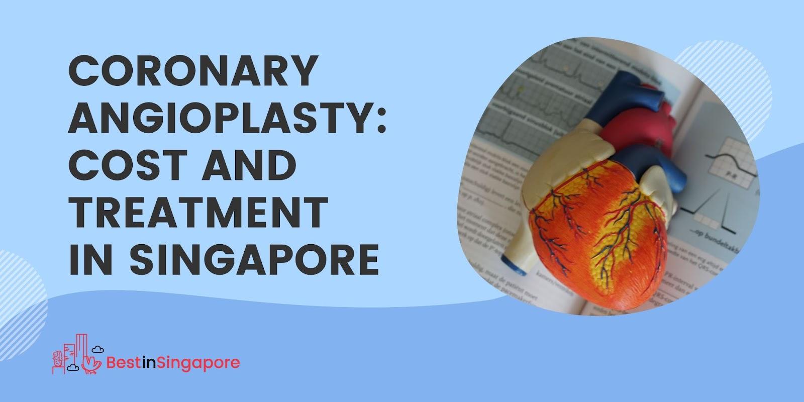 Coronary Angioplasty Cost and Treatment in Singapore