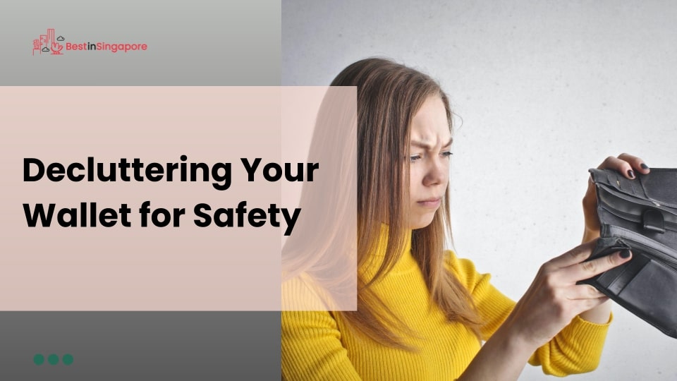 Decluttering Your Wallet for Safety