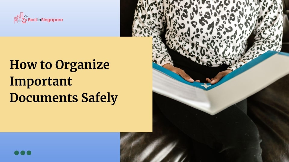 How to Organize Important Documents Safely