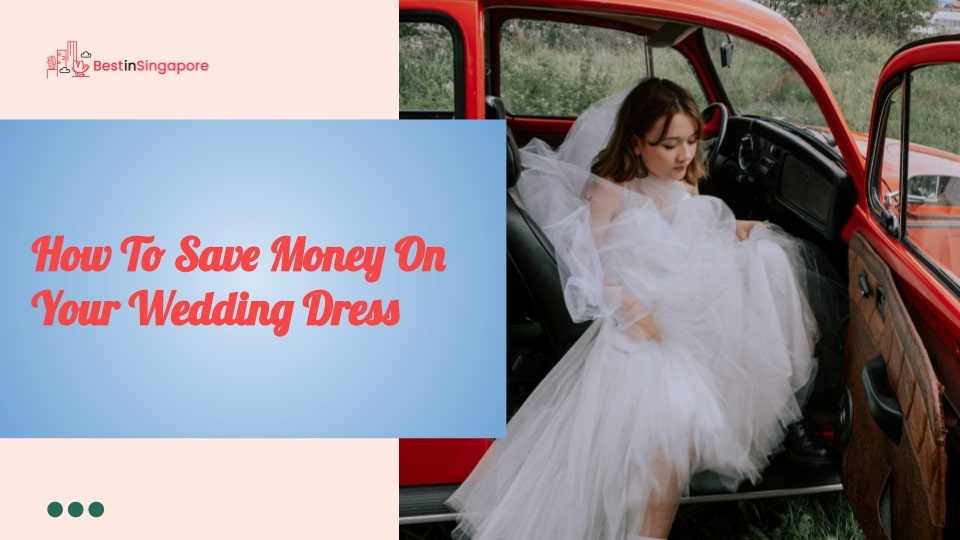 How to Save Money on Your Wedding Dress