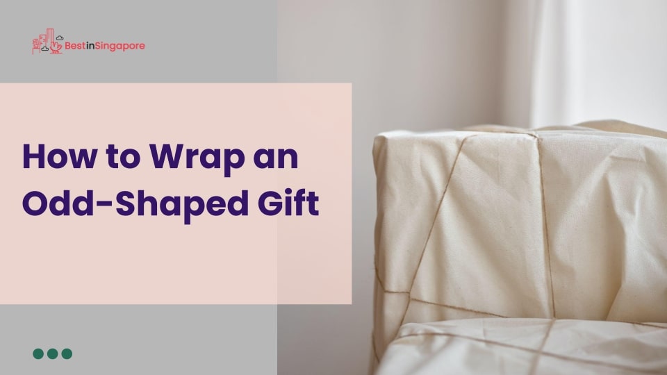 How to Wrap an Odd-Shaped Gift