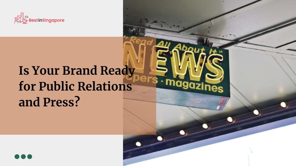 Is your brand ready for public relations and press