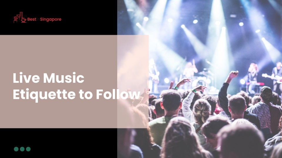 Live Music Etiquette to Follow
