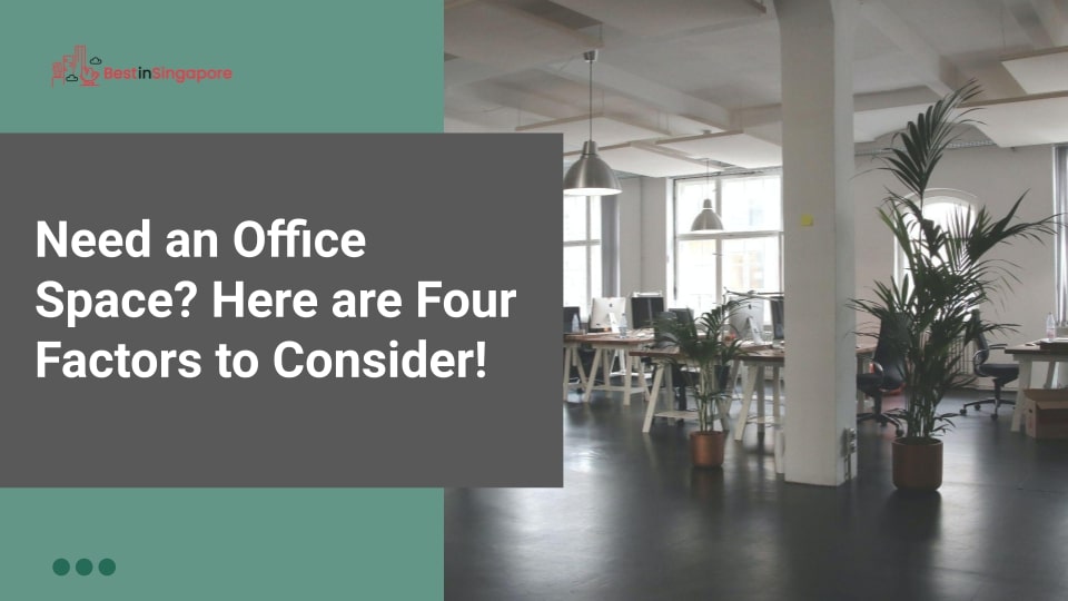 Need office space Here are 4 factors to consider!