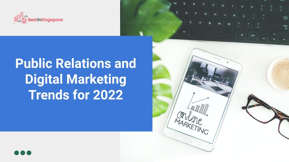 Public Relations and Digital Marketing Trends for 2022
