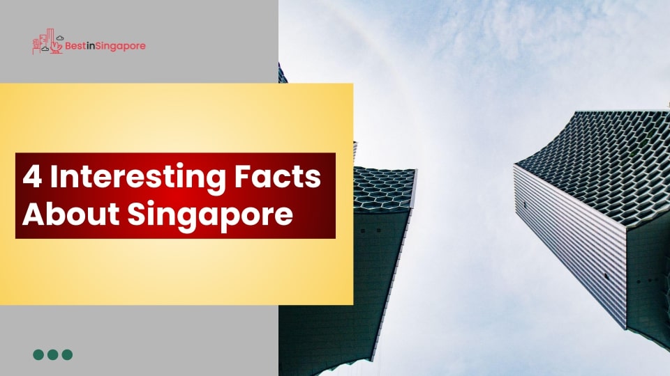 4 Interesting Facts about Singapore