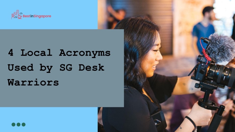 4 Local Acronyms Used by SG Desk Warriors