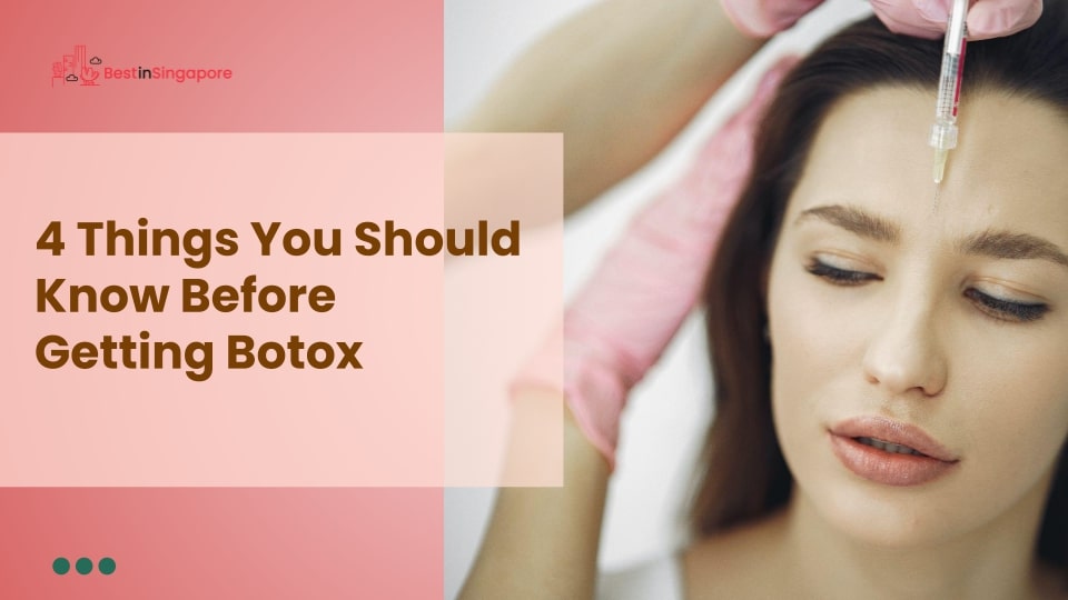 4 Things You Should Know before Getting Botox