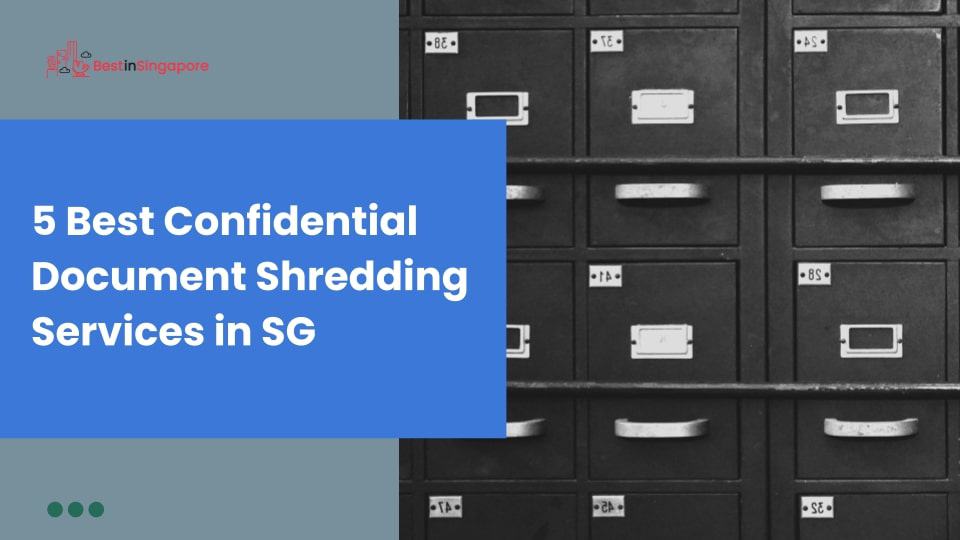 5 Best Confidential Document Shredding Services in SG