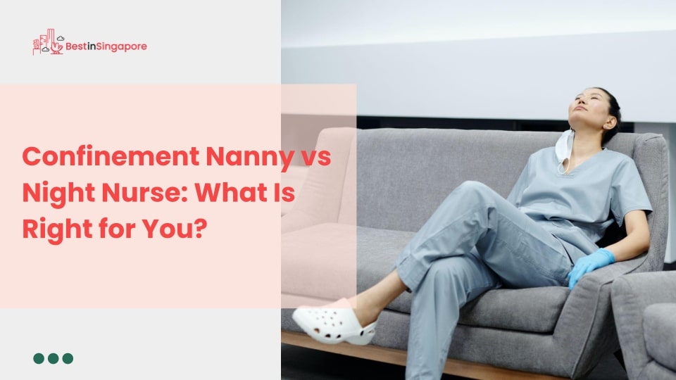 Confinement Nanny vs Night Nurse What Is Right for You