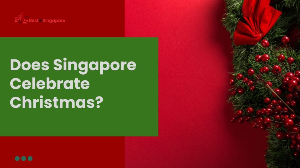 Does Singapore celebrate Christmas