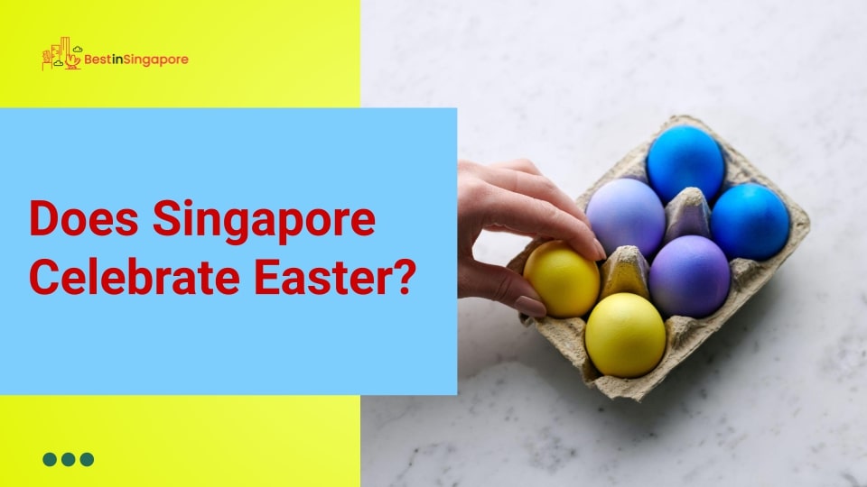 Does Singapore celebrate Easter
