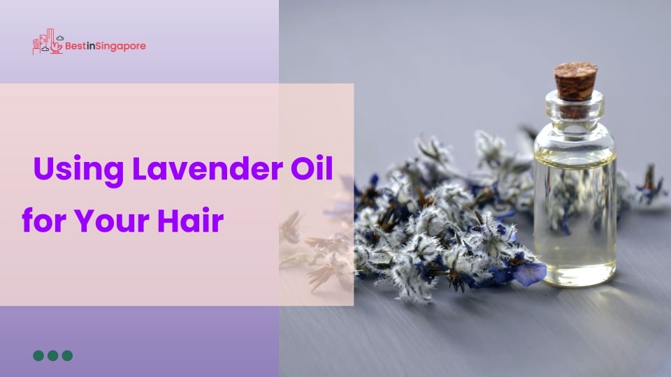 Using Lavender Oil for Your Hair