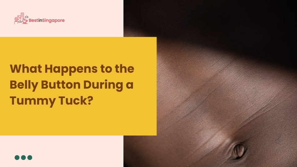 What happens to the belly button during a tummy tuck