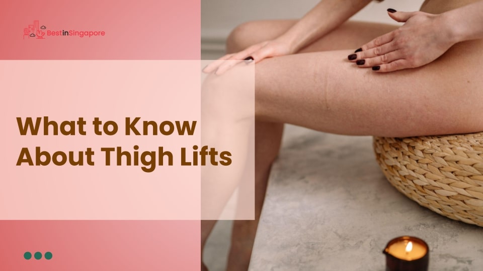 What to Know About Thigh Lifts