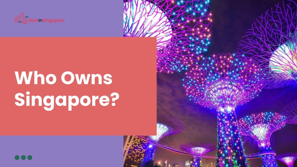 Who owns Singapore