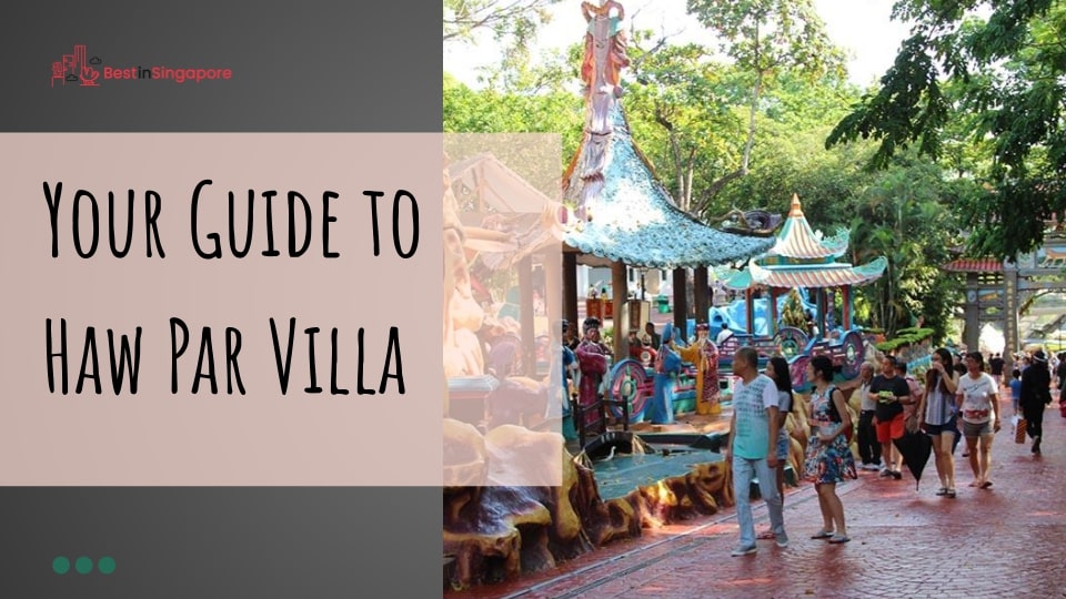 Your Guide to Haw Par Villa