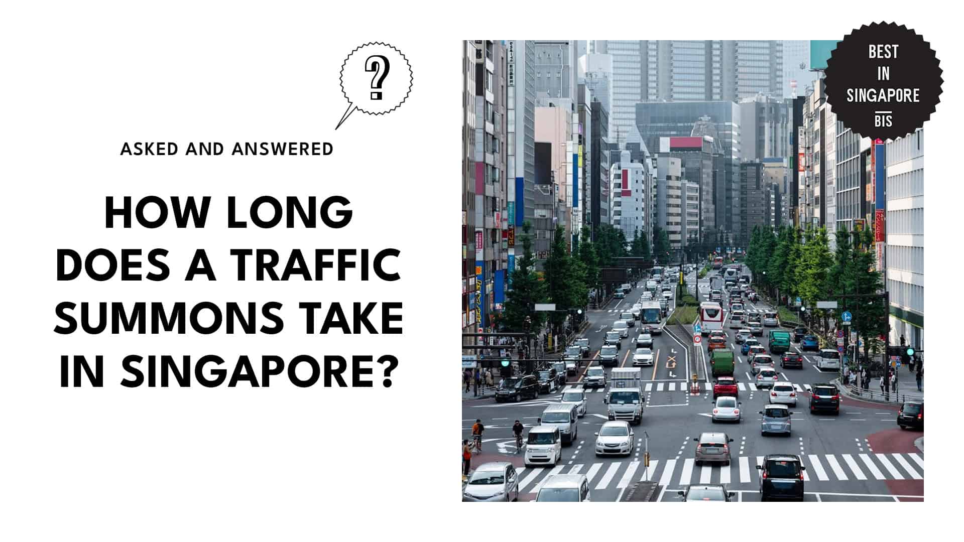 How Long Does A Traffic Summons Take In Singapore