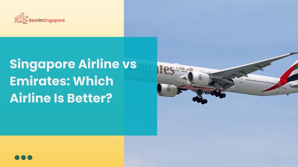 Singapore Airline vs Emirates Which Airline Is Better