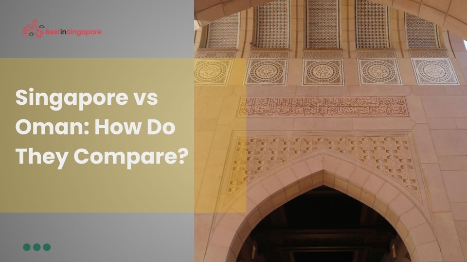 Singapore vs Oman How Do They Compare