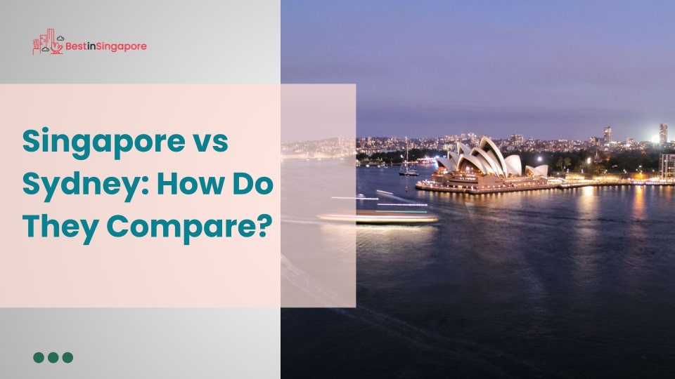 Singapore vs Sydney How Do They Compare