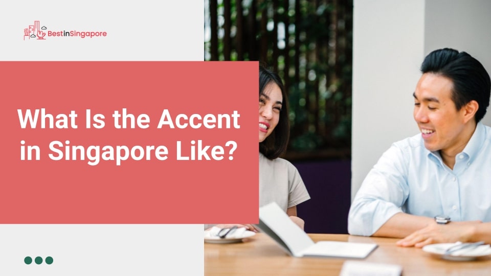 What is the accent in Singapore like