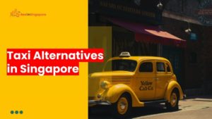4 Taxi Alternatives in Singapore