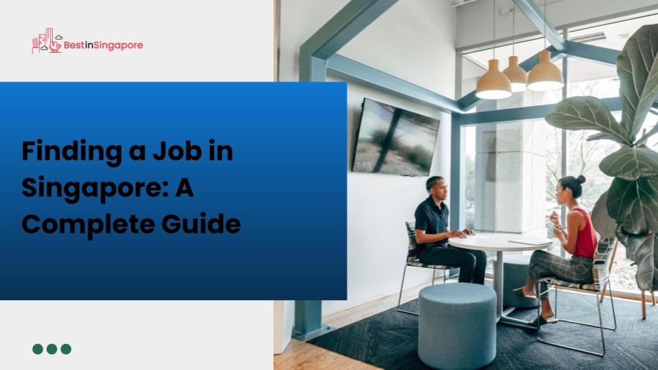 Finding a Job in Singapore Complete Guide