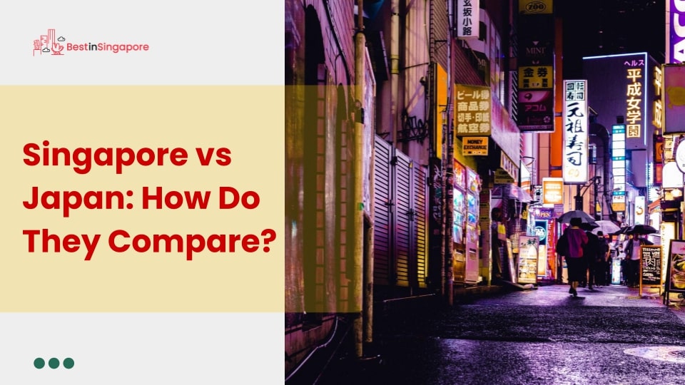 Singapore vs Japan How Do They Compare