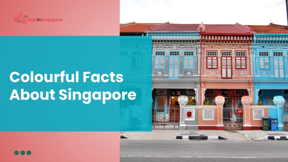 27 Colourful and Interesting Facts about Singapore