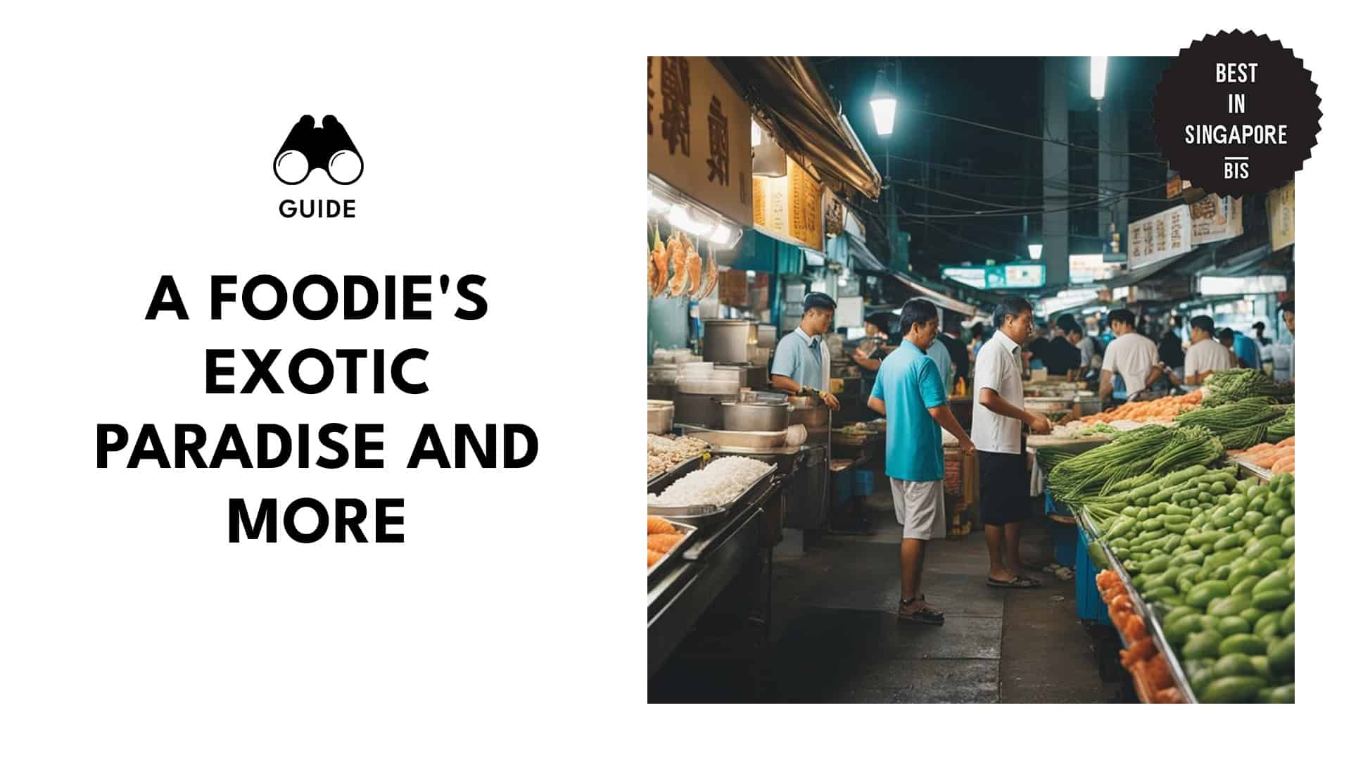 A Foodie's Exotic Paradise And More
