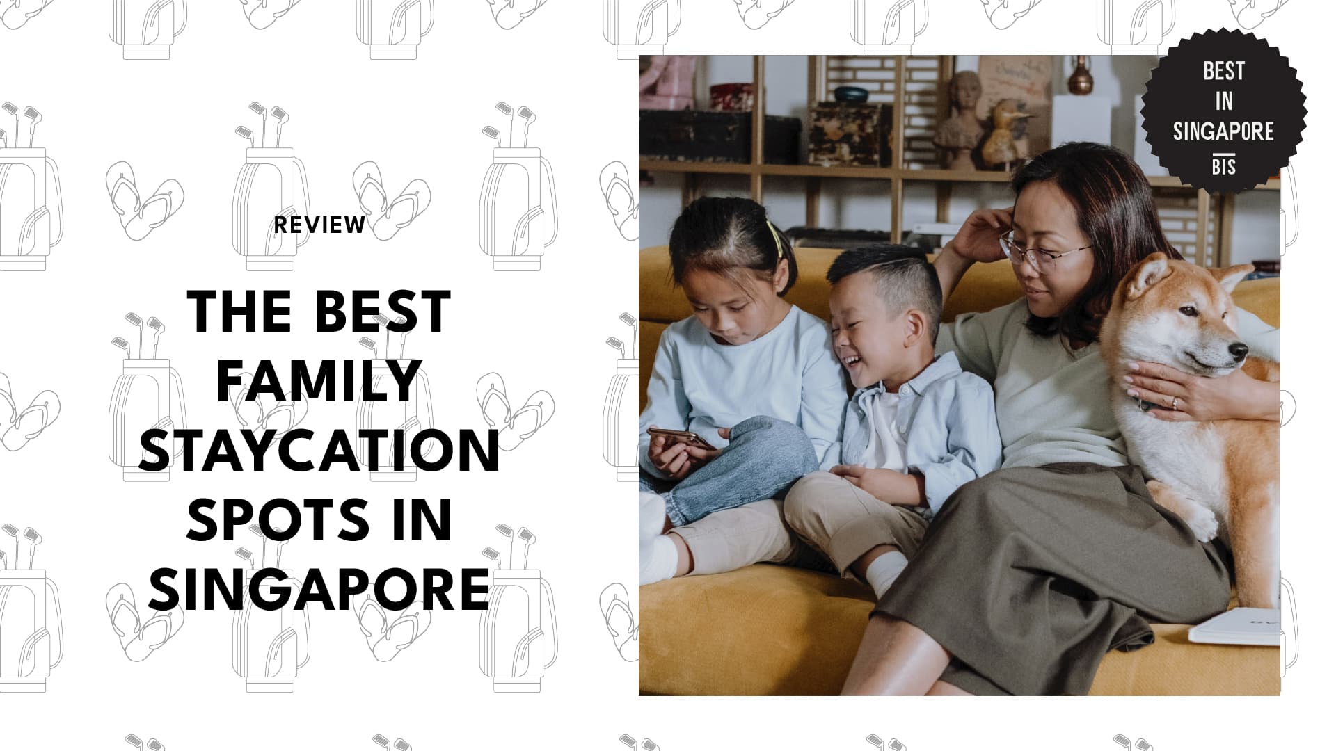 7 Staycation Spots in Singapore Your Family Will Love