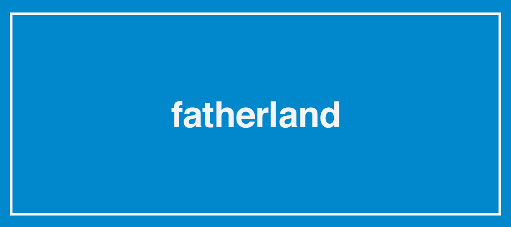 Fatherland