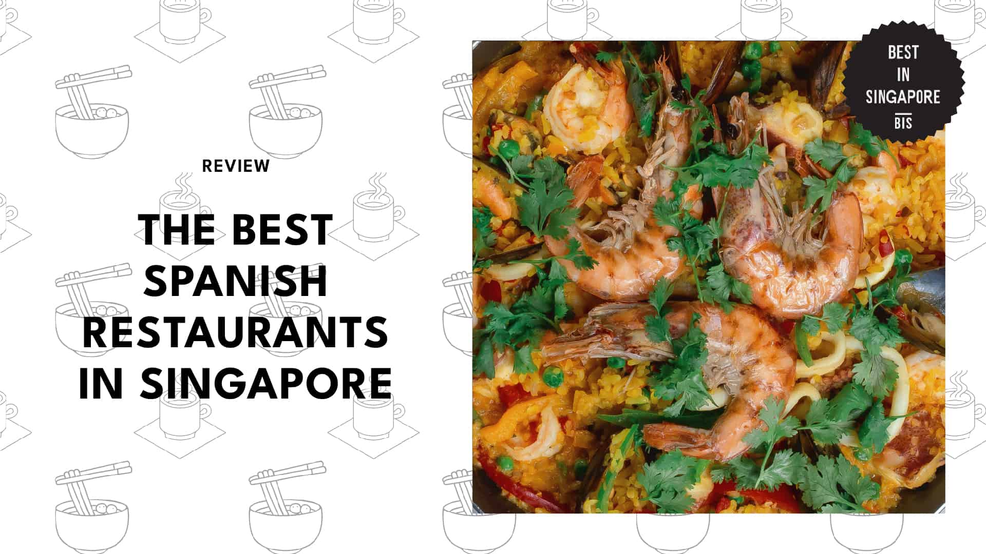 Top 15 Spanish Restaurants in Singapore You Should Try