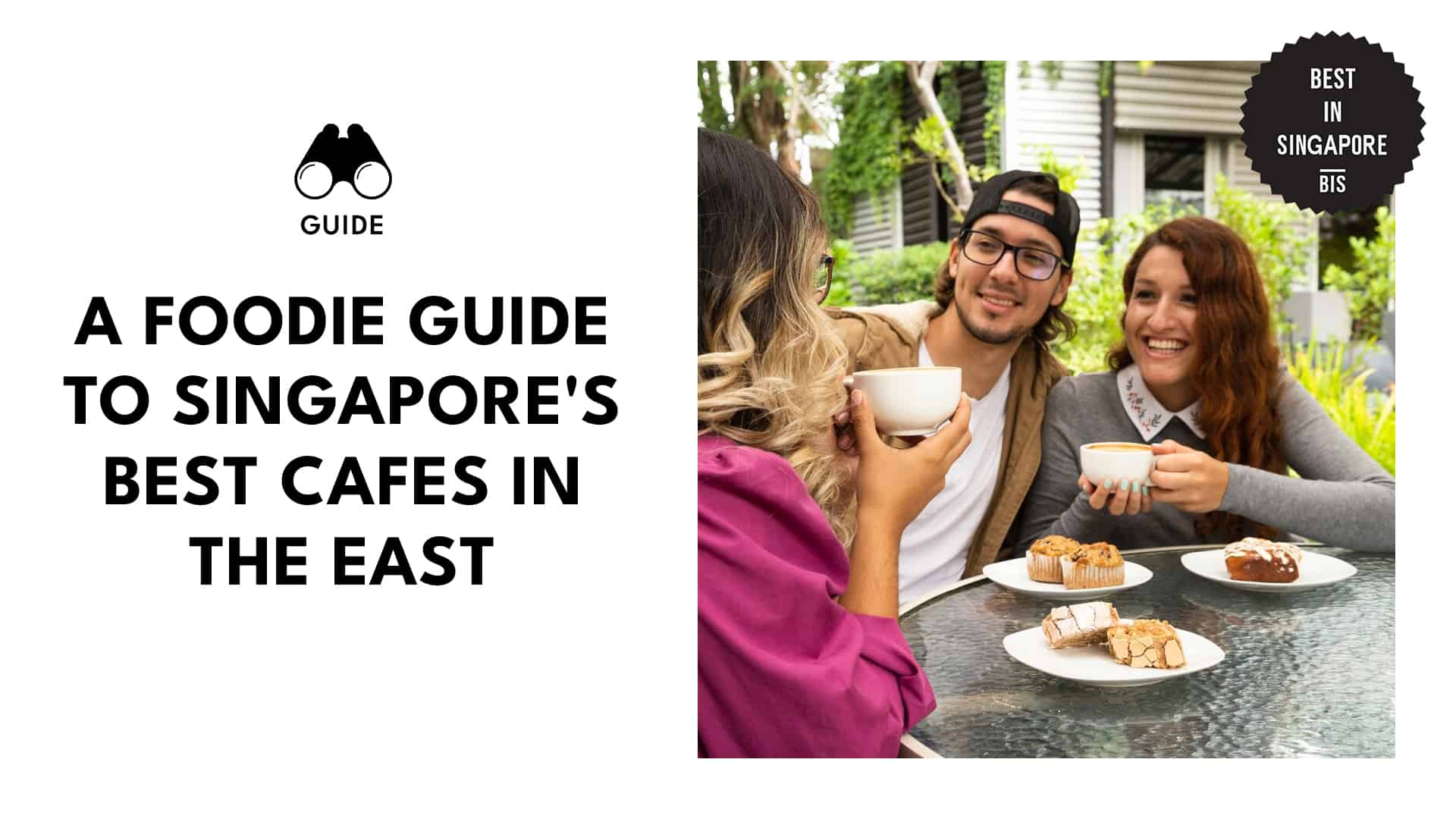 A Foodie Guide to Singapore's Best Cafes in the East