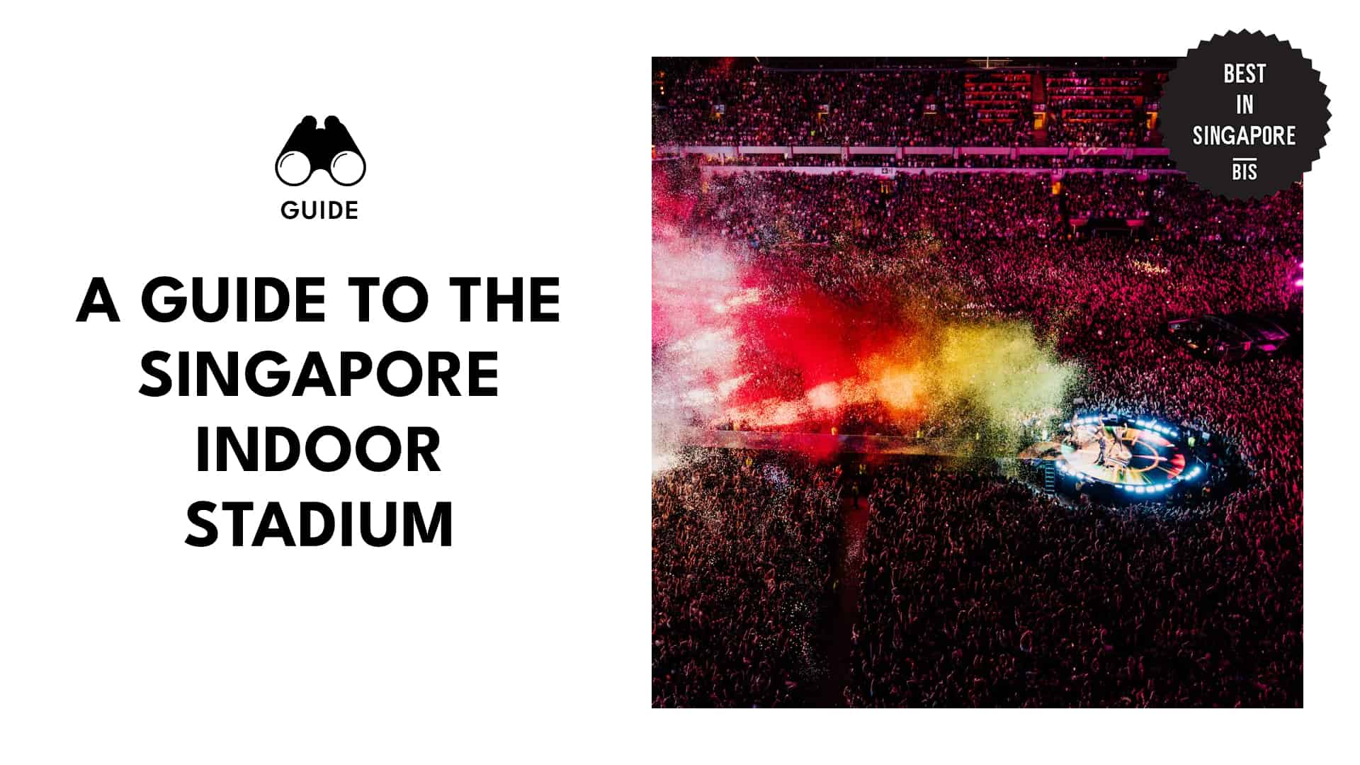 Guide to Watching Your Favorites at Singapore Indoor Stadium