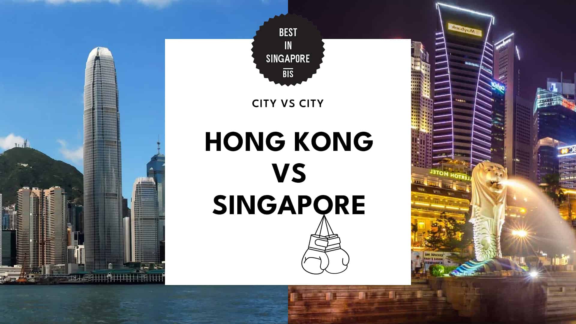 Hong Kong or Singapore