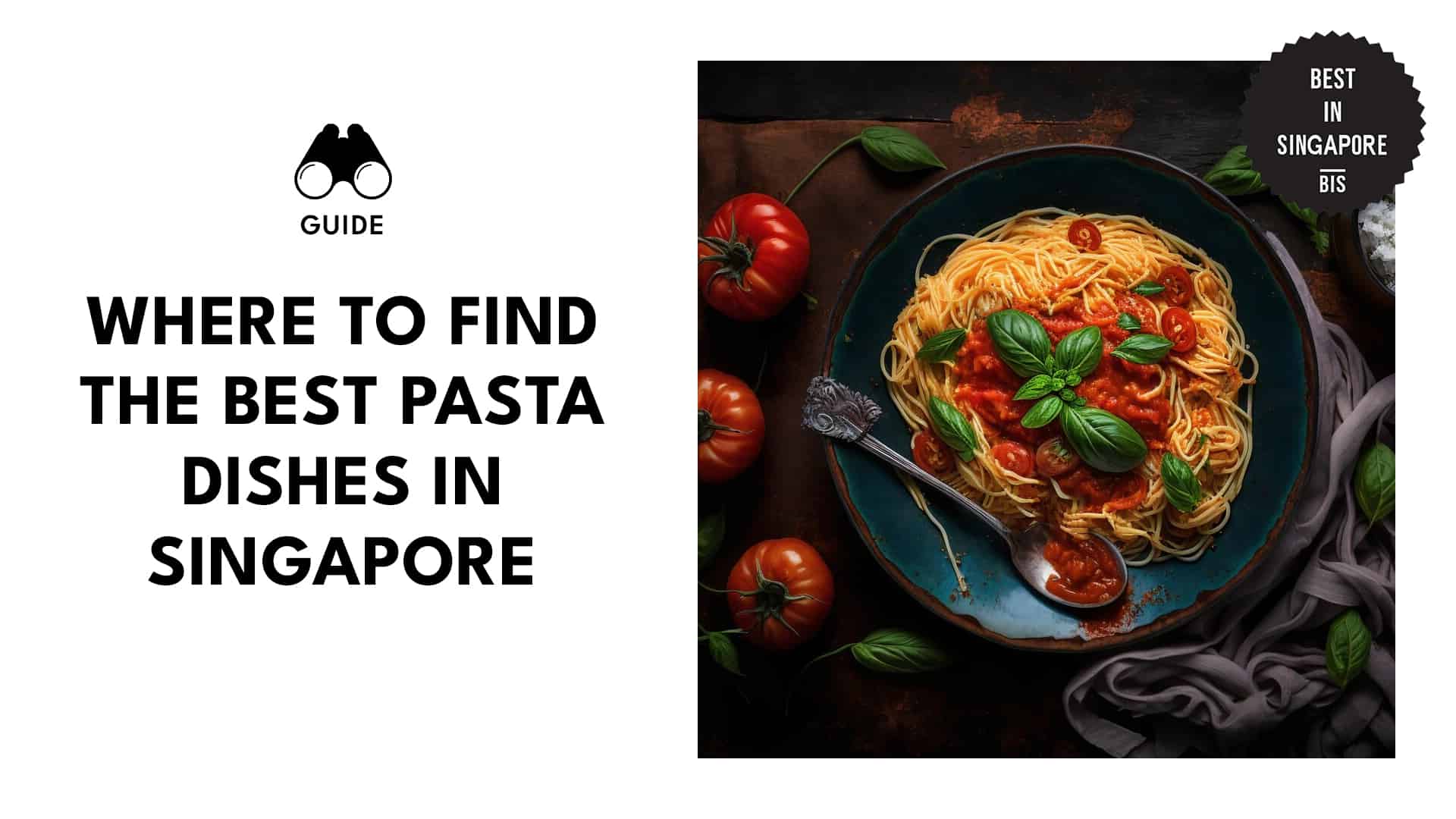 Where to Find the Best Pasta Dishes in Singapore